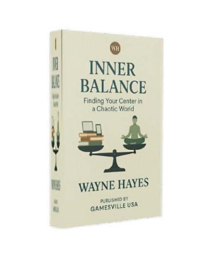 INNER BALANCE: Finding Your Center in a Chaotic World